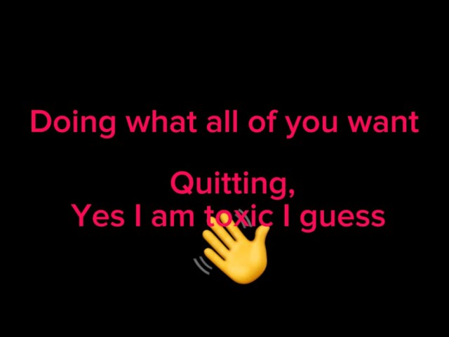 Video thumbnail for Quitting like all of you want me too! Yes I guess I am toxic