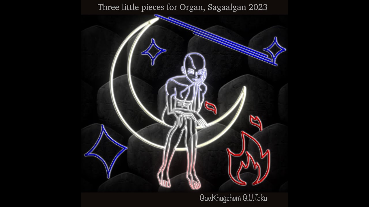 'Video thumbnail for Three little pieces for Organ, Sagaalgan 2023'