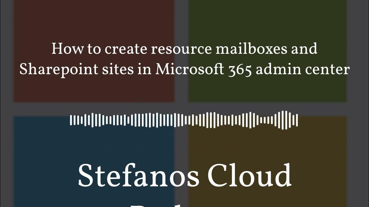 'Video thumbnail for Stefanos Cloud Podcast - How to create resource mailboxes and Sharepoint sites in Microsoft 365...'