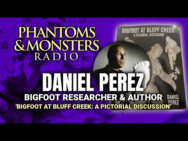 'Video thumbnail for DANIEL PEREZ - BIGFOOT RESEARCHER & AUTHOR | LIVE Q&A | Join Us! | (BIGFOOT AT BLUFF CREEK)'