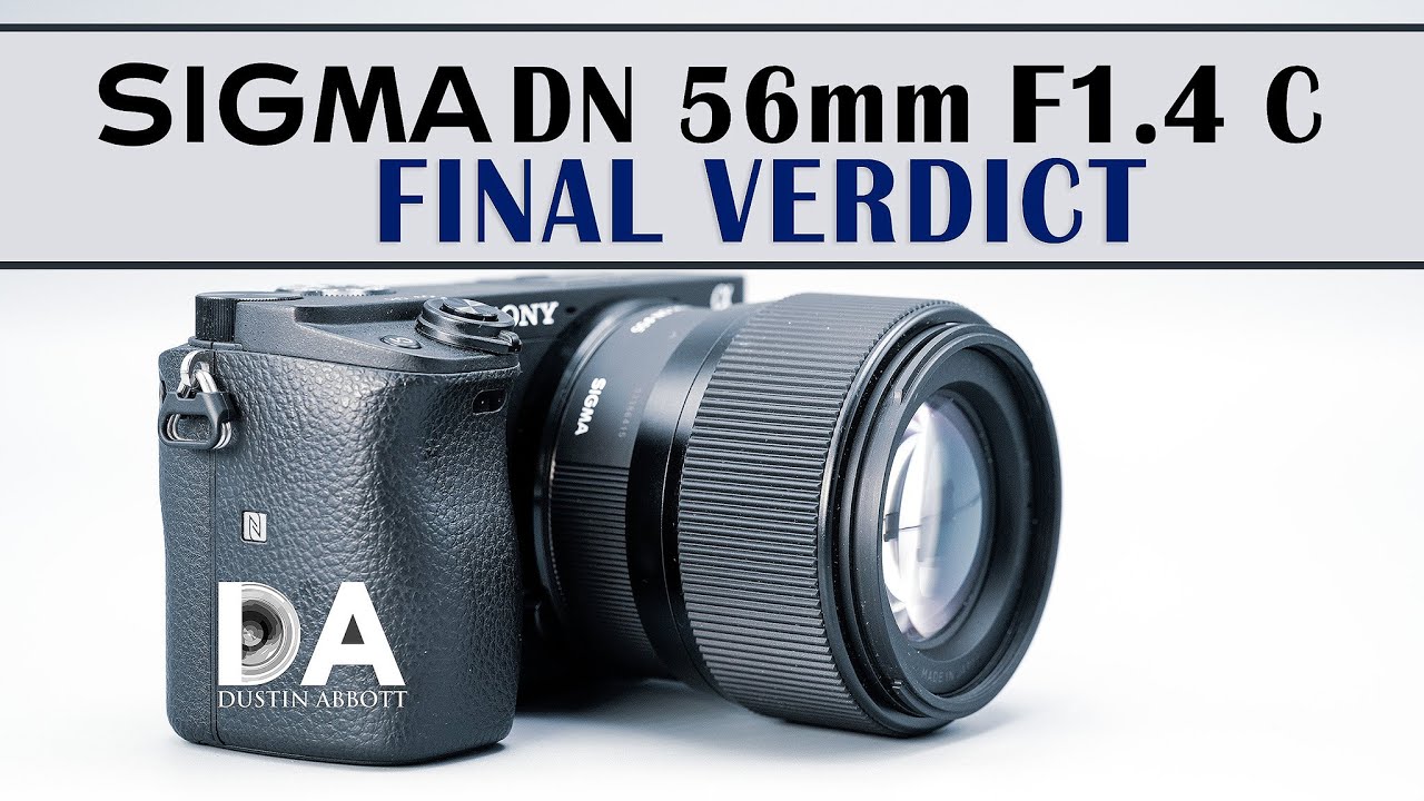 Sigma 56mm F1.4 DN DC: Final Review | 4K