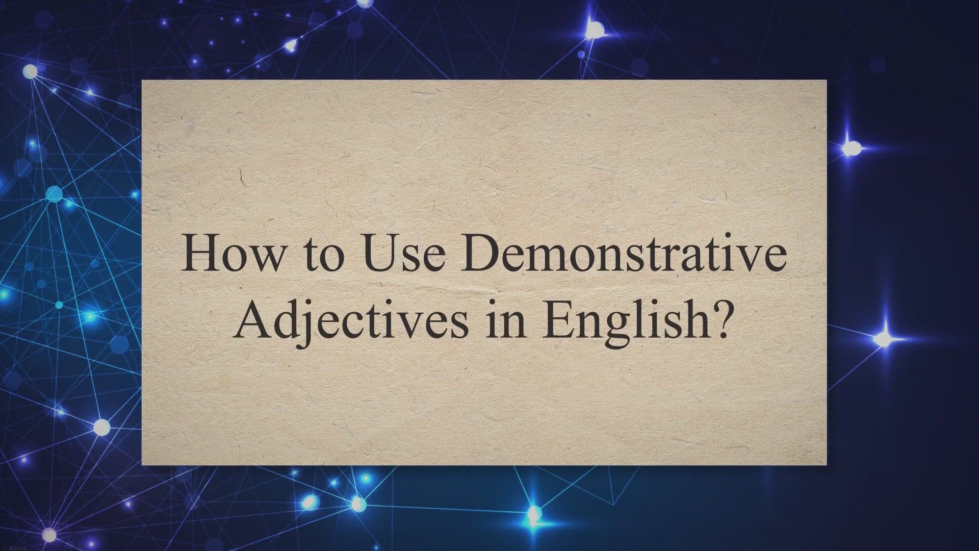 'Video thumbnail for How to Use Demonstrative Adjectives in English?'