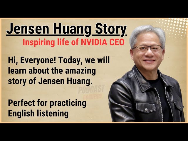 'Video thumbnail for Learn English with Jensen Huang NVIDIA CEO Story ๐ฅ๏ธ | Learn English Through Story ๐ | Level 3 ๐ง'