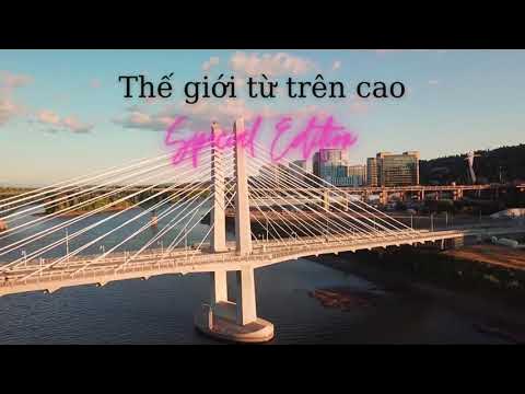 'Video thumbnail for Series Thế Giới từ trên cao | Tập 7: Thế giới từ trên cao | Special Edition'