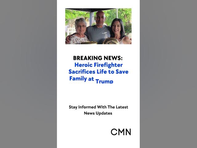 'Video thumbnail for Heroic Firefighter Sacrifices Life to Save Family at Trump Rally Shooting'