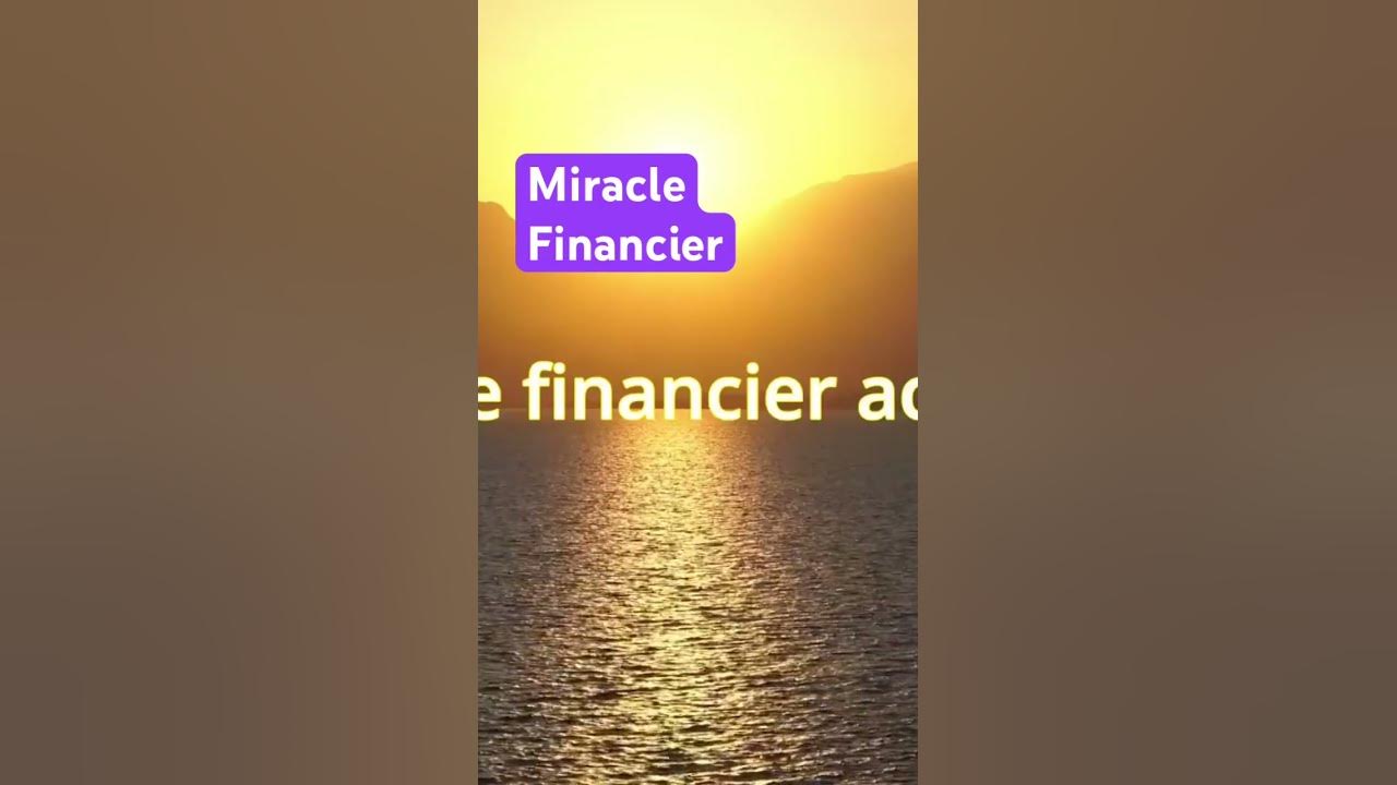 'Video thumbnail for Miracle Financier pour le matin'