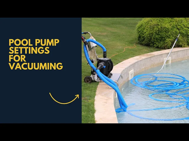 'Video thumbnail for Understanding Pool Pump Settings for Vacuuming'