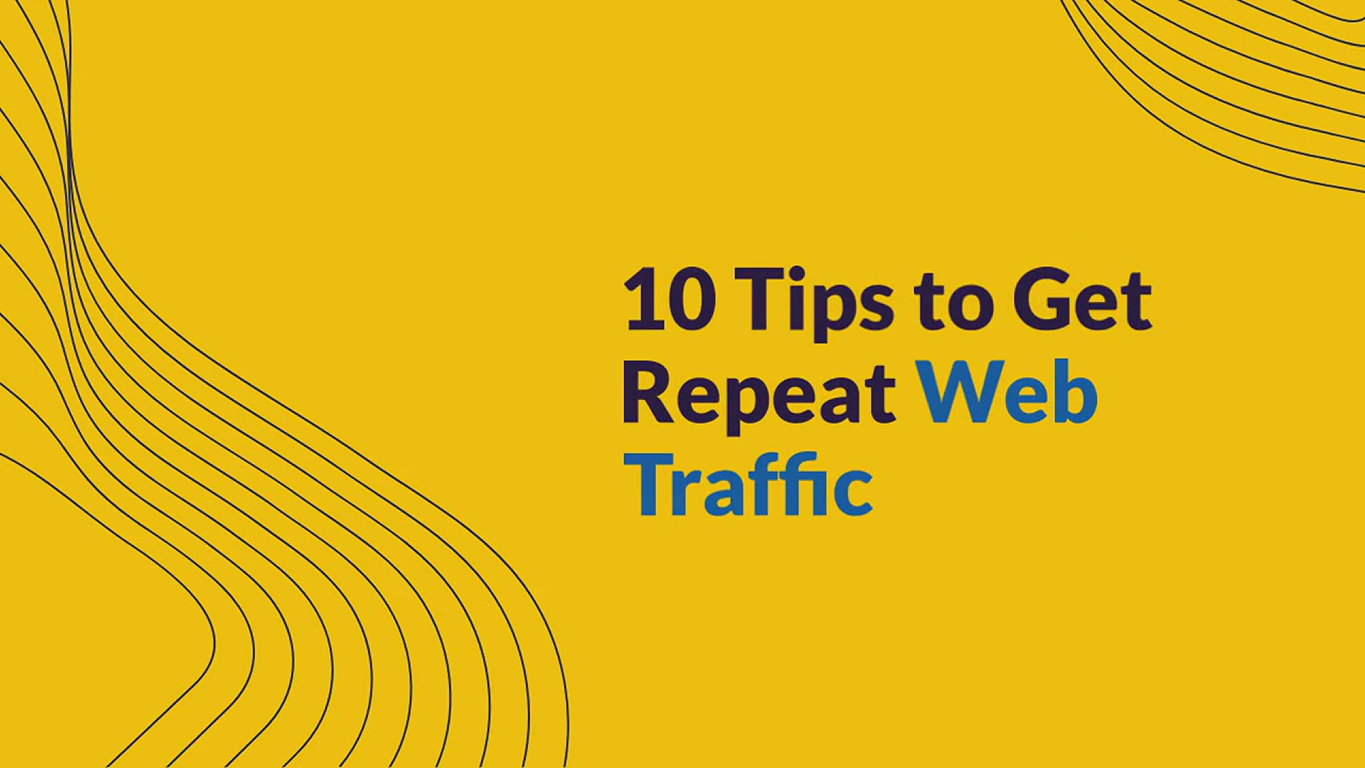 'Video thumbnail for 10 Tips to Get Repeat Web Traffic'