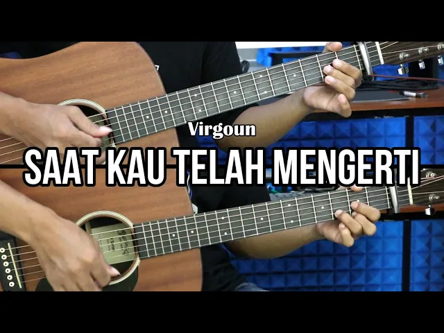 Video thumbnail for Saat Kau Telah Mengerti - Virgoun | Tutorial Gitar Mudah dan Lirik
