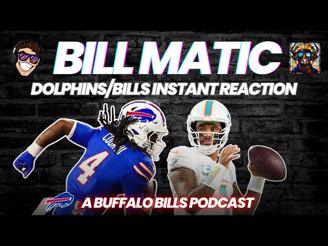 Video thumbnail for Dolphins/Bills Instant Reaction: Bill Matic