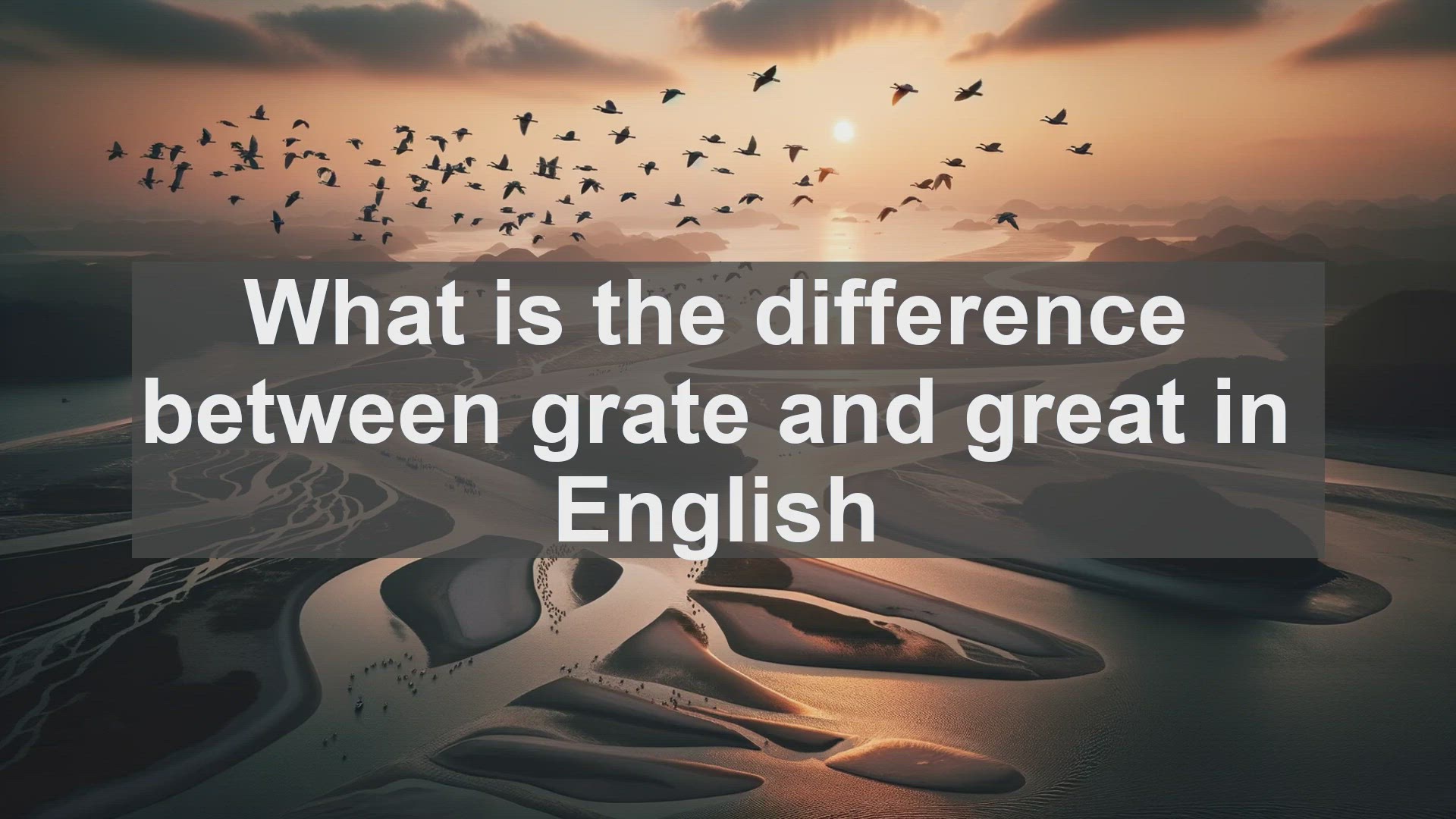 'Video thumbnail for What is the difference between grate and great in English?'