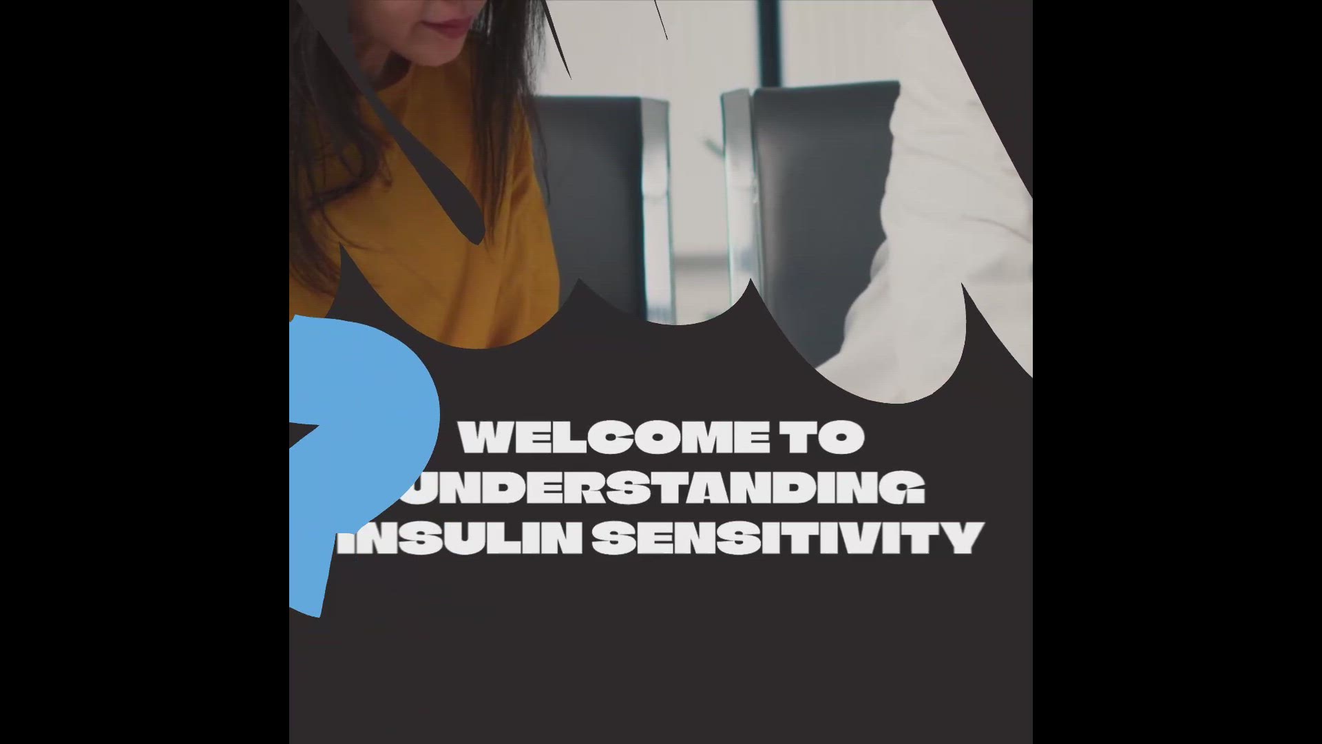 'Video thumbnail for Understanding Insulin Sensitivity'