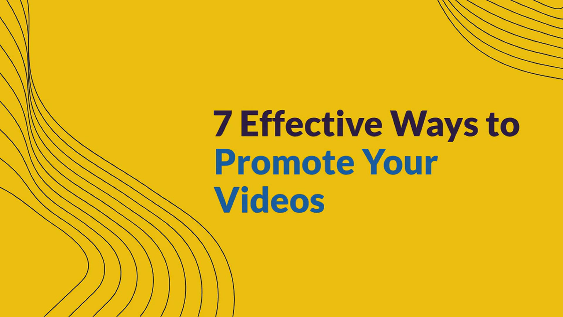 'Video thumbnail for 7 Ways To Promote Your Videos'