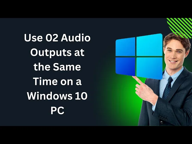 'Video thumbnail for How to Use Multiple Audio Outputs at the Same Time on a Windows 10 PC | GearUpWindows Tutorial'