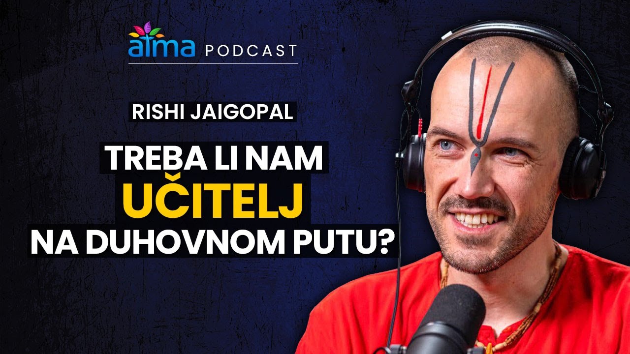 'Video thumbnail for TREBA LI NAM UČITELJ NA DUHOVNOM PUTU? / RISHI JAIGOPAL (BHAKTI MARGA MISIJA) PODCAST'