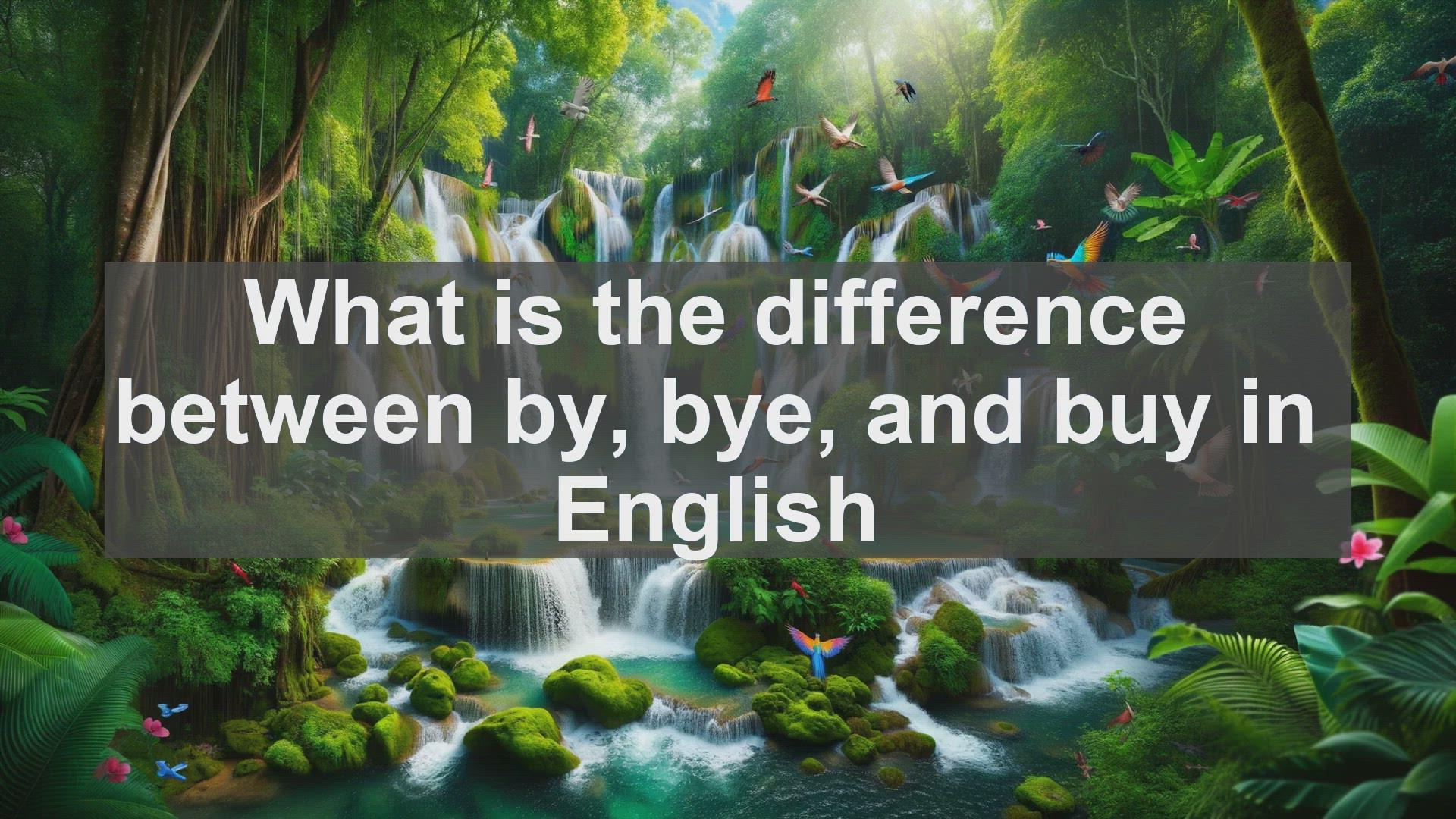'Video thumbnail for What is the difference between by bye and buy in English?'