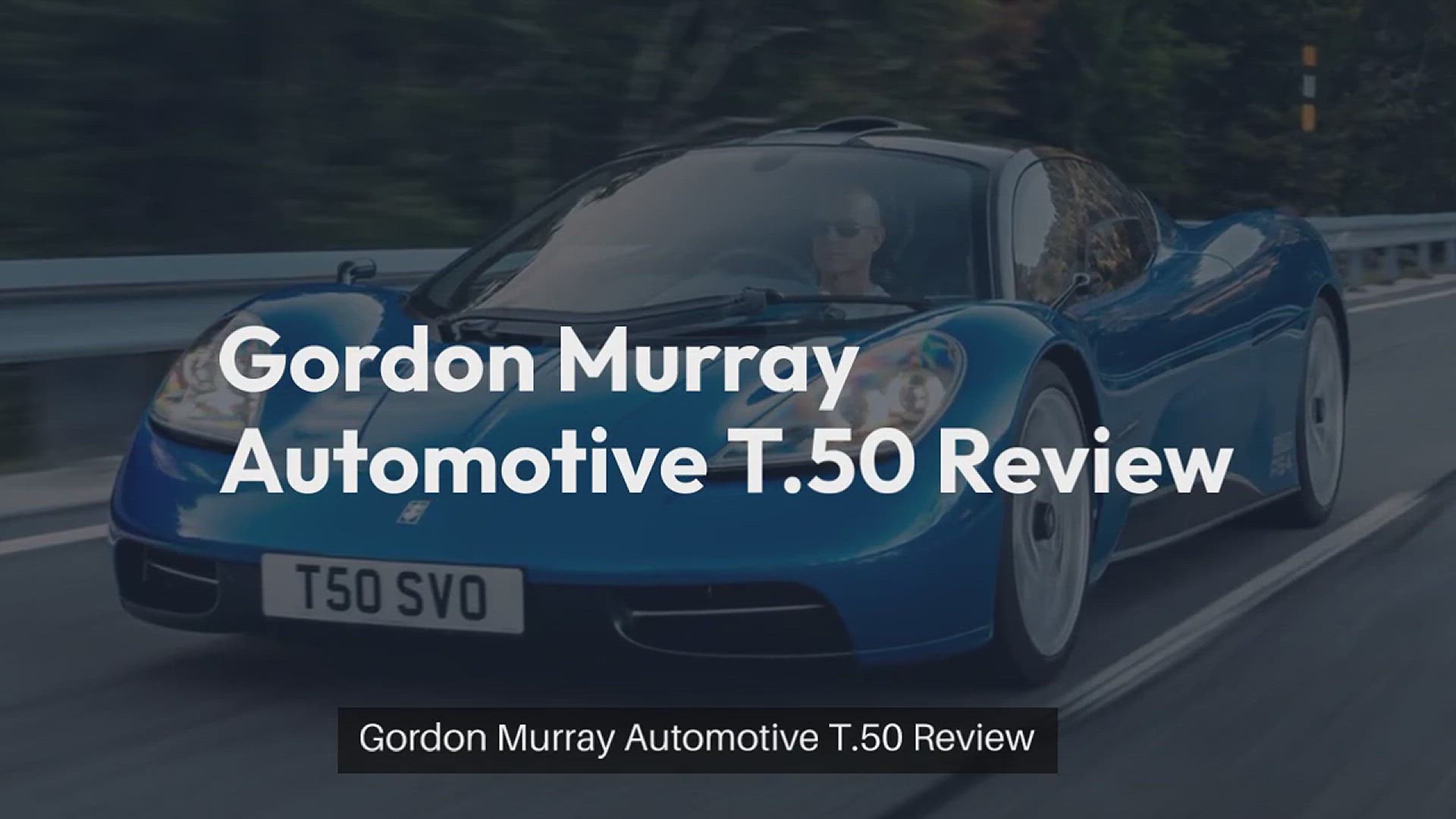 'Video thumbnail for Gordon Murray Automotive T.50 review'