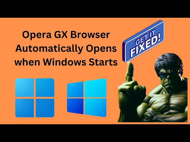 'Video thumbnail for How to Fix Opera GX Browser Automatically Opens when Windows 11 or 10 Starts | GearUpWindows'