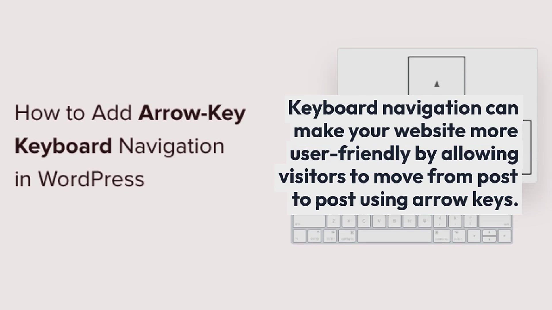 'Video thumbnail for How to Add Arrow-key Keyboard Navigation in WordPress'