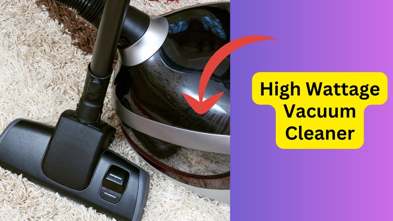 'Video thumbnail for High wattage vacuum cleaner'