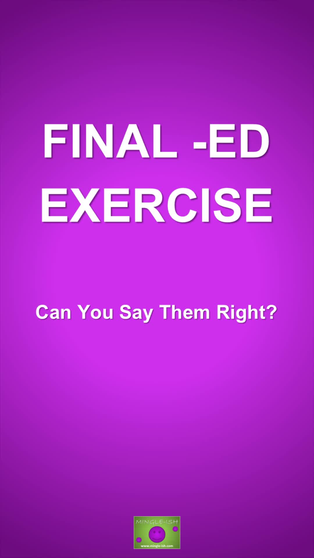 'Video thumbnail for Final -ED Exercise: Can You Say Them Right?'