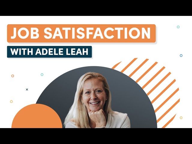 'Video thumbnail for Job Satisfaction & Employee Happiness: Interview with Adele Leah'