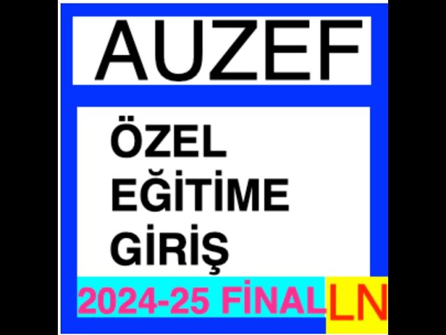 'Video thumbnail for Auzef Özel Eğitime Giriş 2024-2025 Final Soruları'