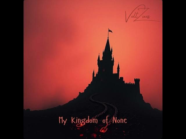 Video thumbnail for My Kingdom Of None
