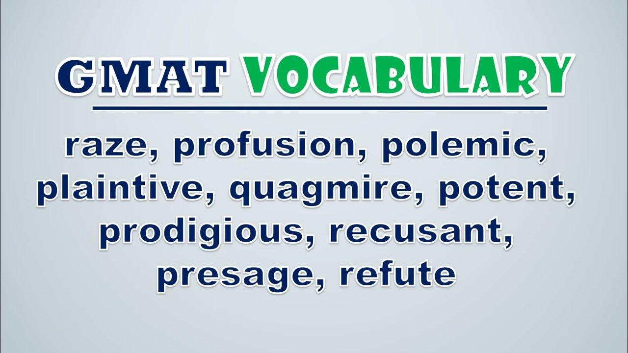 'Video thumbnail for GMAT Vocabulary: Raze, Profusion, Polemic, Plaintive, Quagmire, Potent, Prodigious, Recusant'