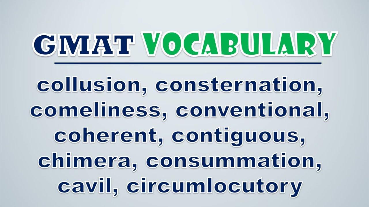 'Video thumbnail for GMAT Vocabulary: Collusion, Consternation, Comeliness, Conventional, Coherent, Contiguous, Chimera,'