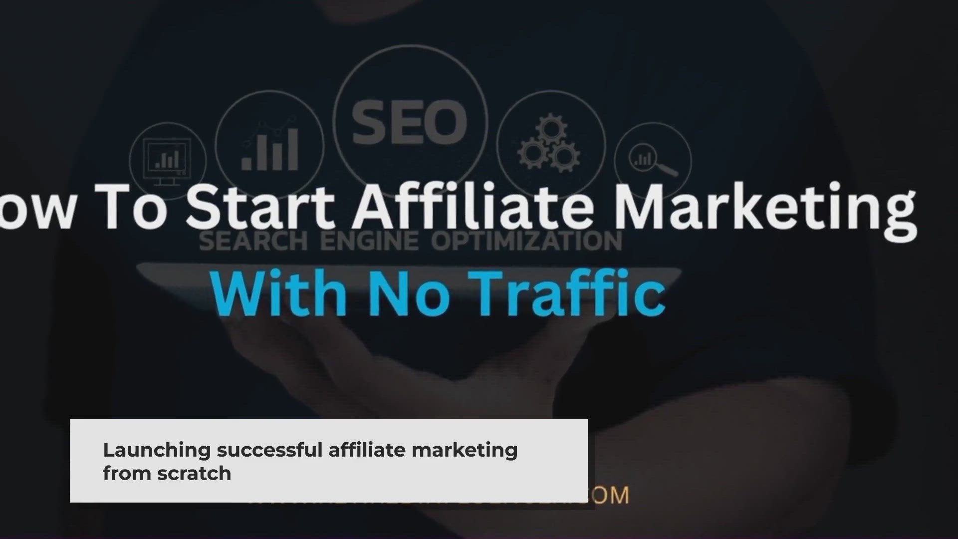 Video thumbnail for Starting Affiliate Marketing from Scratch: No Traffic, No Problem!