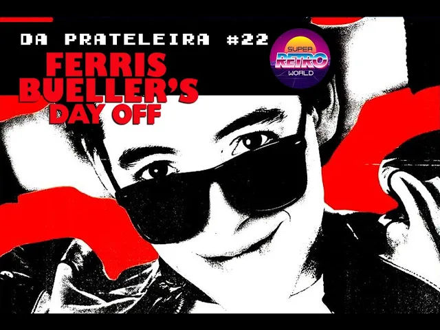 'Video thumbnail for DA PRATELEIRA #22. Curtindo a Vida Adoidado (FERRIS BUELLER's DAY OFF, 1986)'