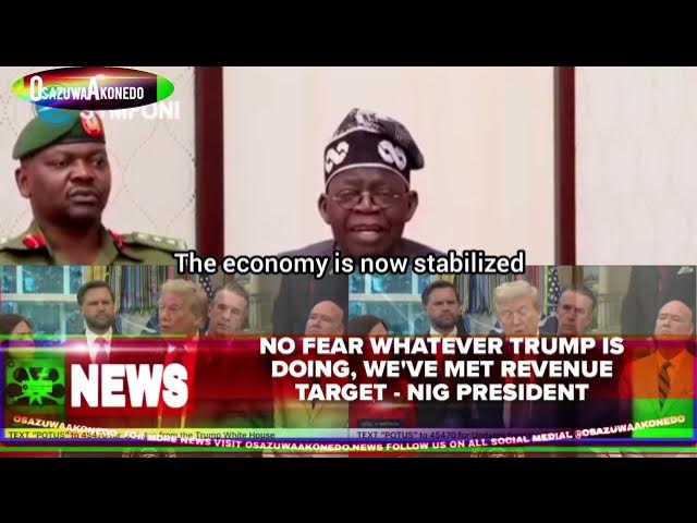 Video thumbnail for No Fear Whatever Trump Is Doing, We've Met Revenue Target - Nig President