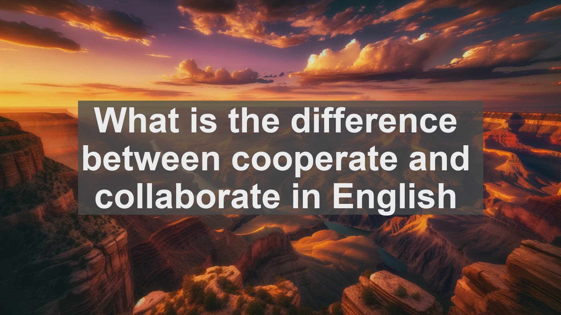 'Video thumbnail for What is the difference between cooperate and collaborate in English?'