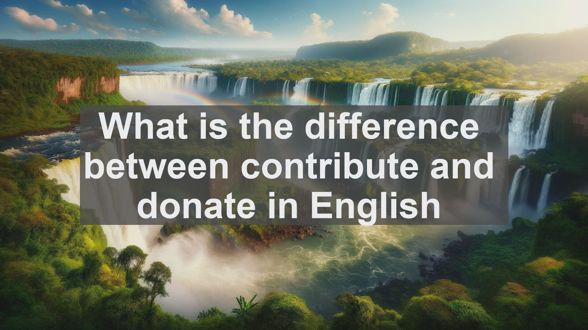 'Video thumbnail for What is the difference between contribute and donate in English?'