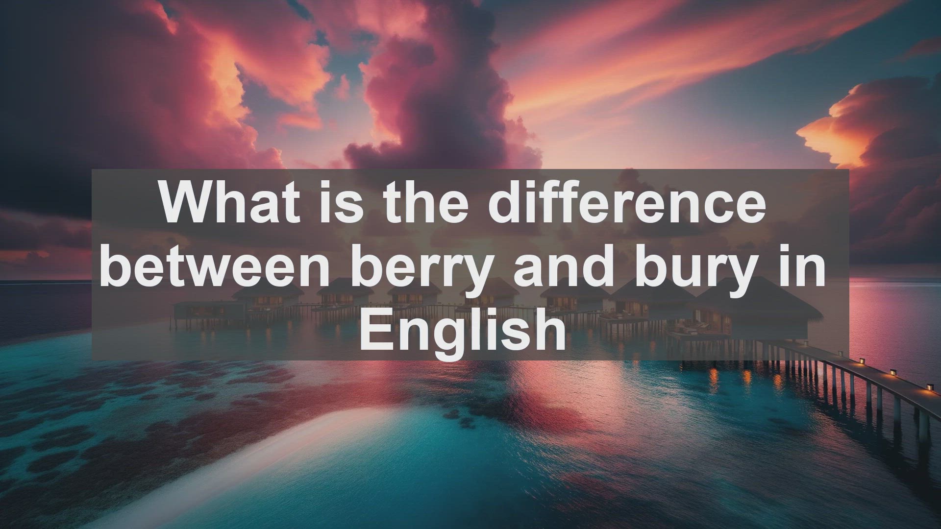 'Video thumbnail for What is the difference between berry and bury in English?'