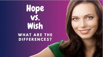 'Video thumbnail for How to learn English:  Hope vs. Wish'