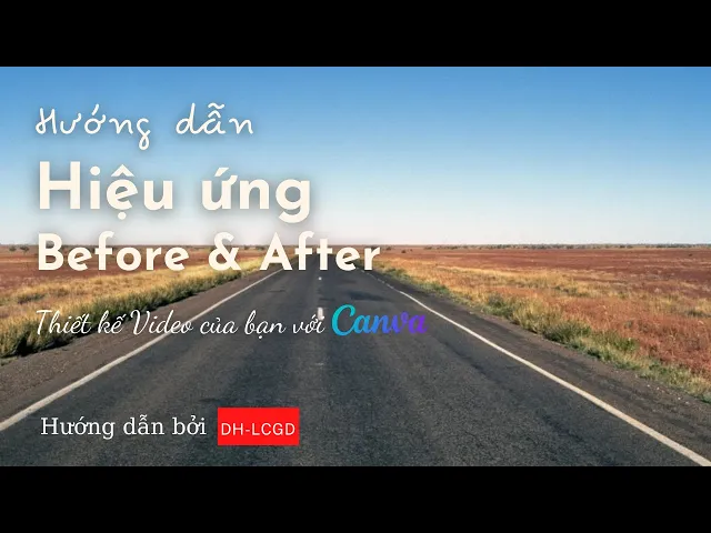 'Video thumbnail for Cách tạo hiệu ứng Before và After bằng Canva cực dễ!'