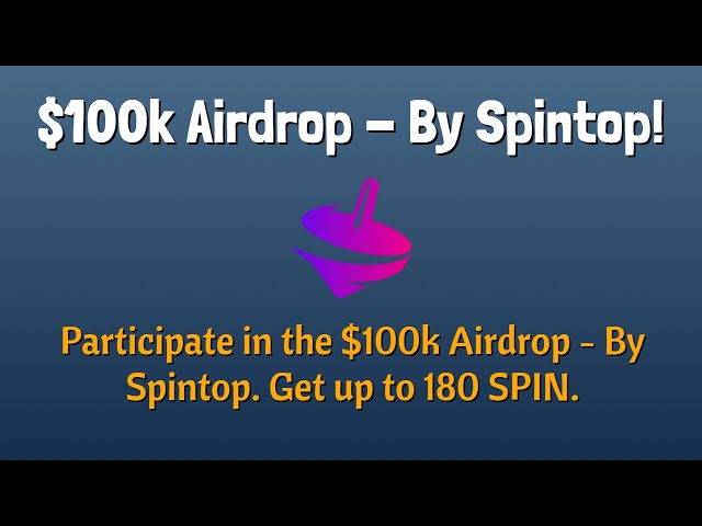 'Video thumbnail for $100k Airdrop - By Spintop'
