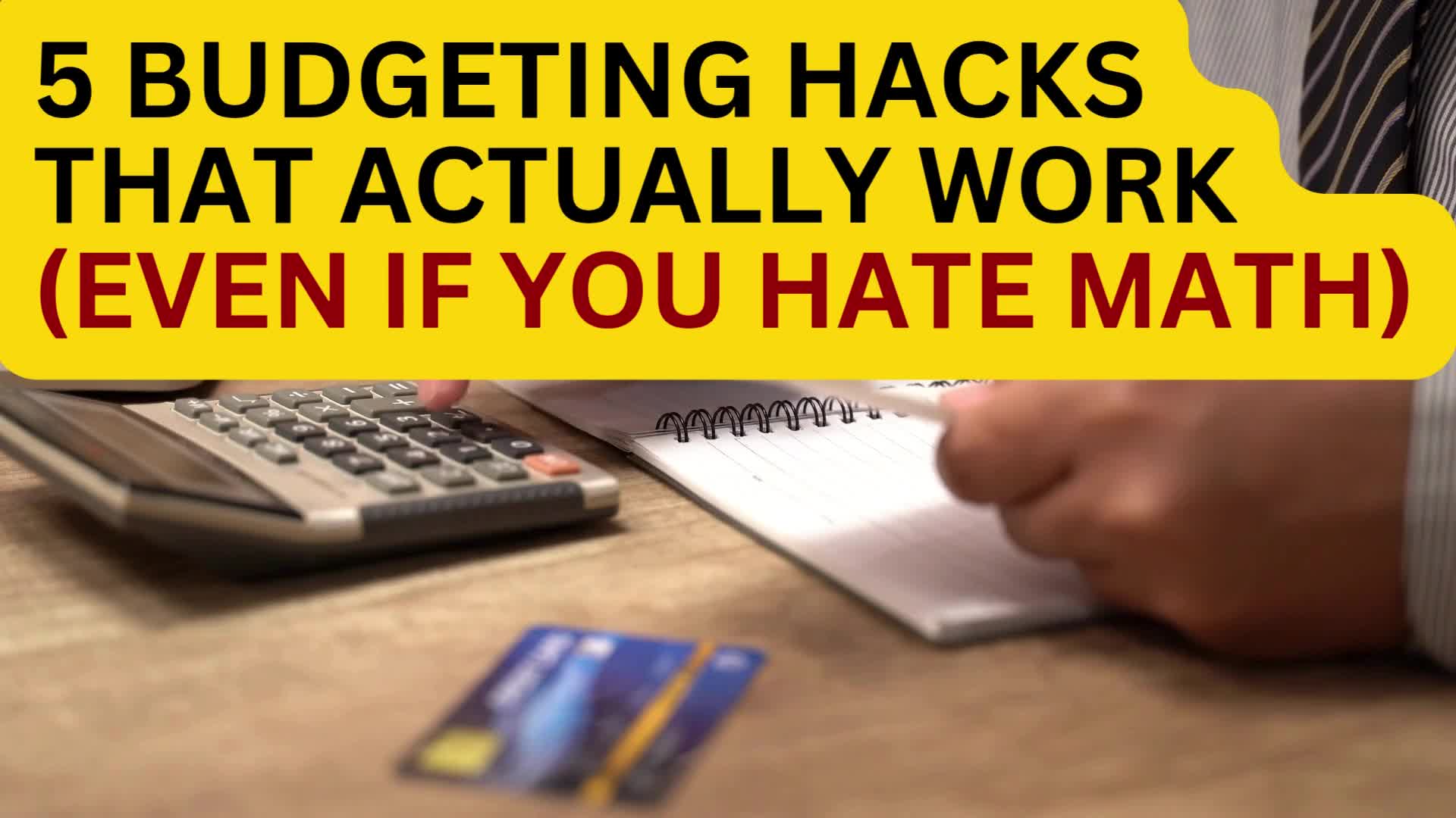 Video thumbnail for 5 Budgeting Hacks That Actually Work
