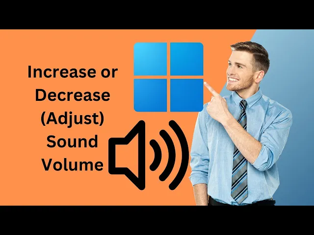 'Video thumbnail for How to Increase or Decrease (Adjust) Sound Volume in Windows 11 | GearUpWindows Tutorial'