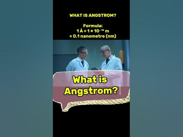 Video thumbnail for What is Angstrom Unit? #physics #science #angstrom #physicswallah