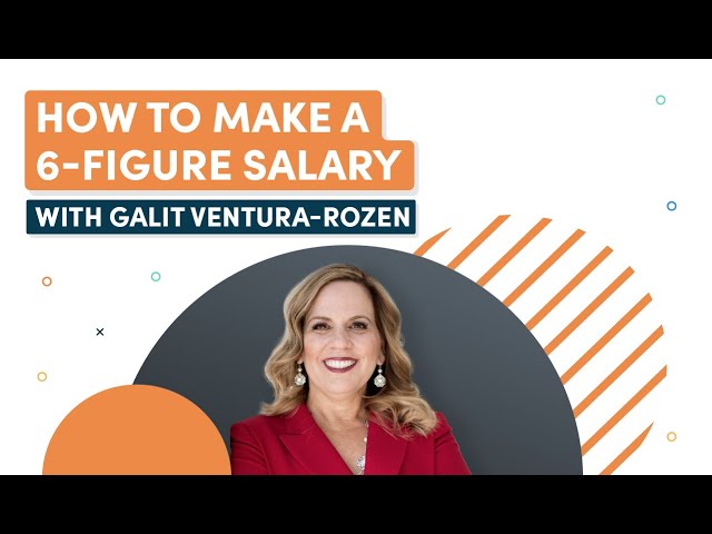 'Video thumbnail for How to Make a 6-Figure Salary: Interview with Galit Ventura-Rozen'