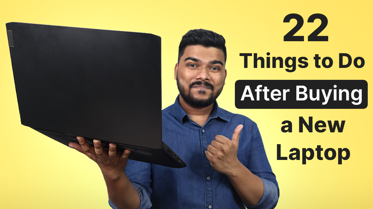 'Video thumbnail for 22 Things to Do After Buying a New Laptop'