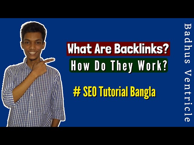 'Video thumbnail for What Are Backlinks and How Do They Work? (SEO Bangla Tutorial)'