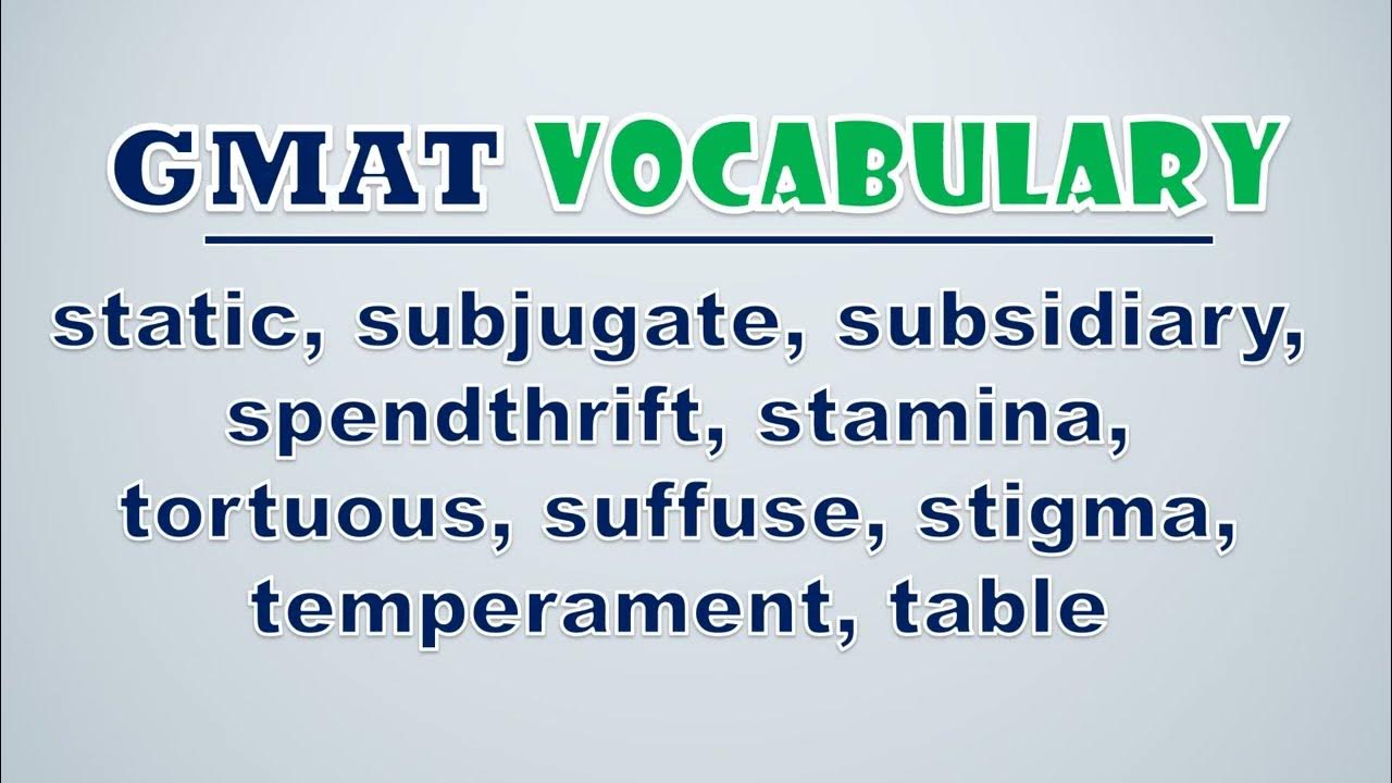 'Video thumbnail for GMAT Vocabulary: Static, Subjugate, Subsidiary, Spendthrift, Stamina, Tortuous, Suffuse, Stigma'