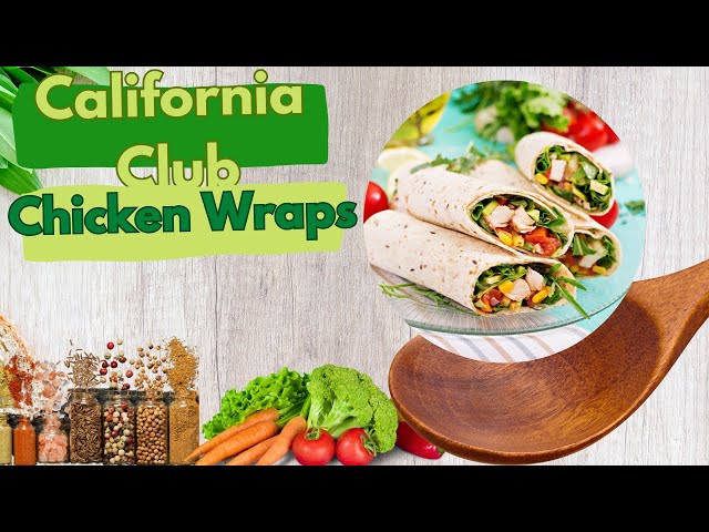 Video thumbnail for California Club Chicken Wraps-video
