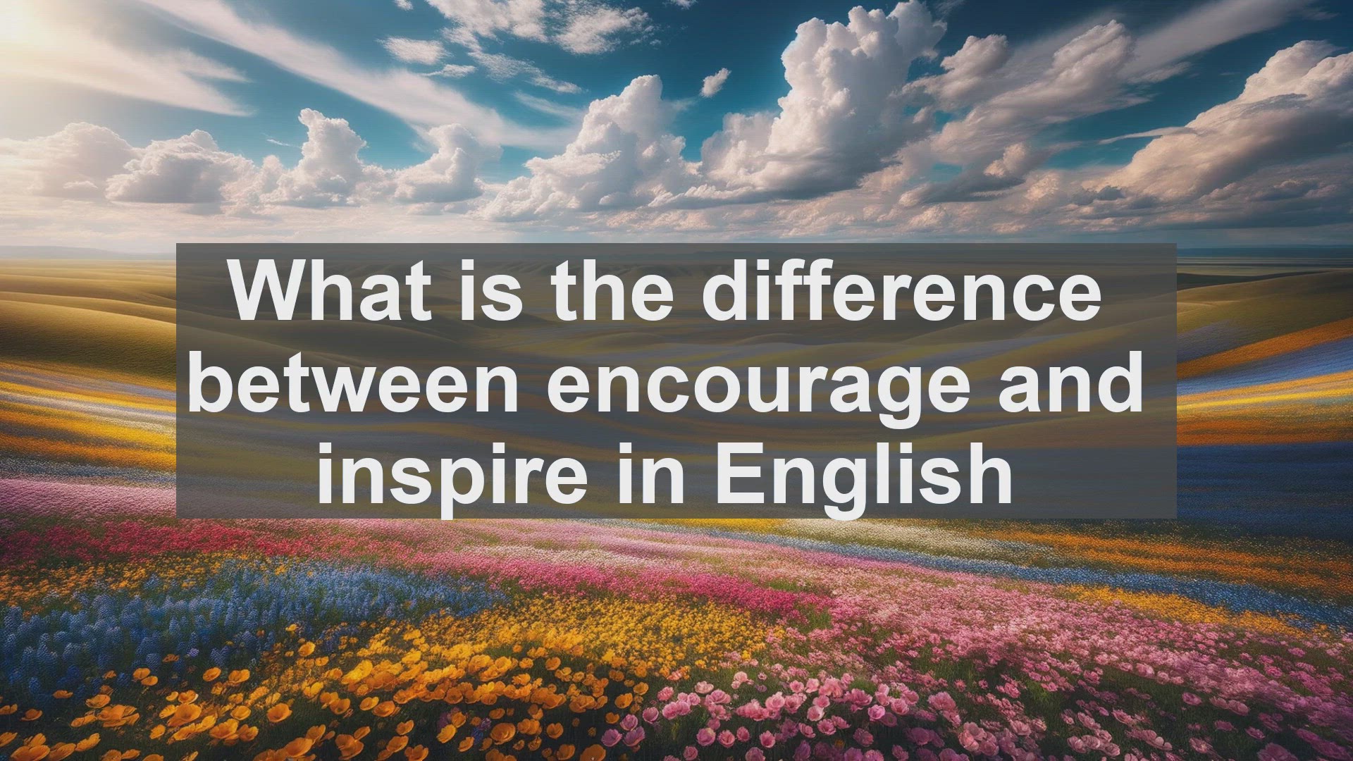 'Video thumbnail for What is the difference between encourage and inspire in English?'