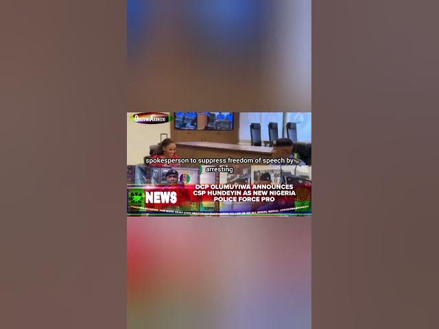 Video thumbnail for DCP Olumuyiwa Announces CSP Hundeyin As New Nigeria Police Force PRO