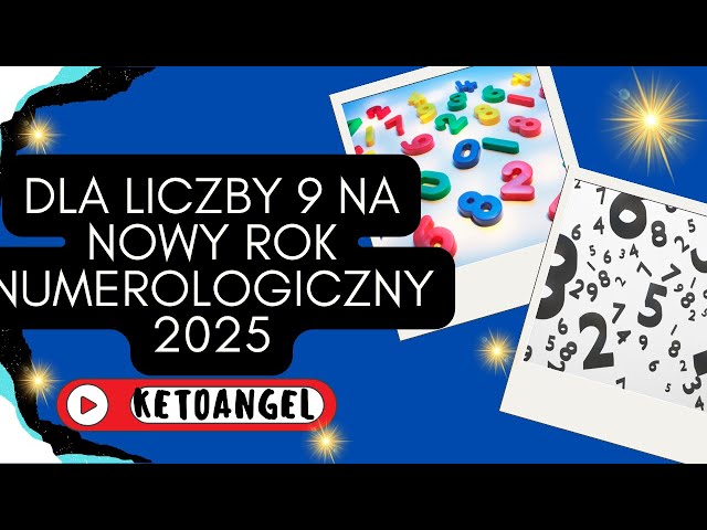 Video thumbnail for Dla Liczby 9 Na Nowy Rok Numerologiczny 2025